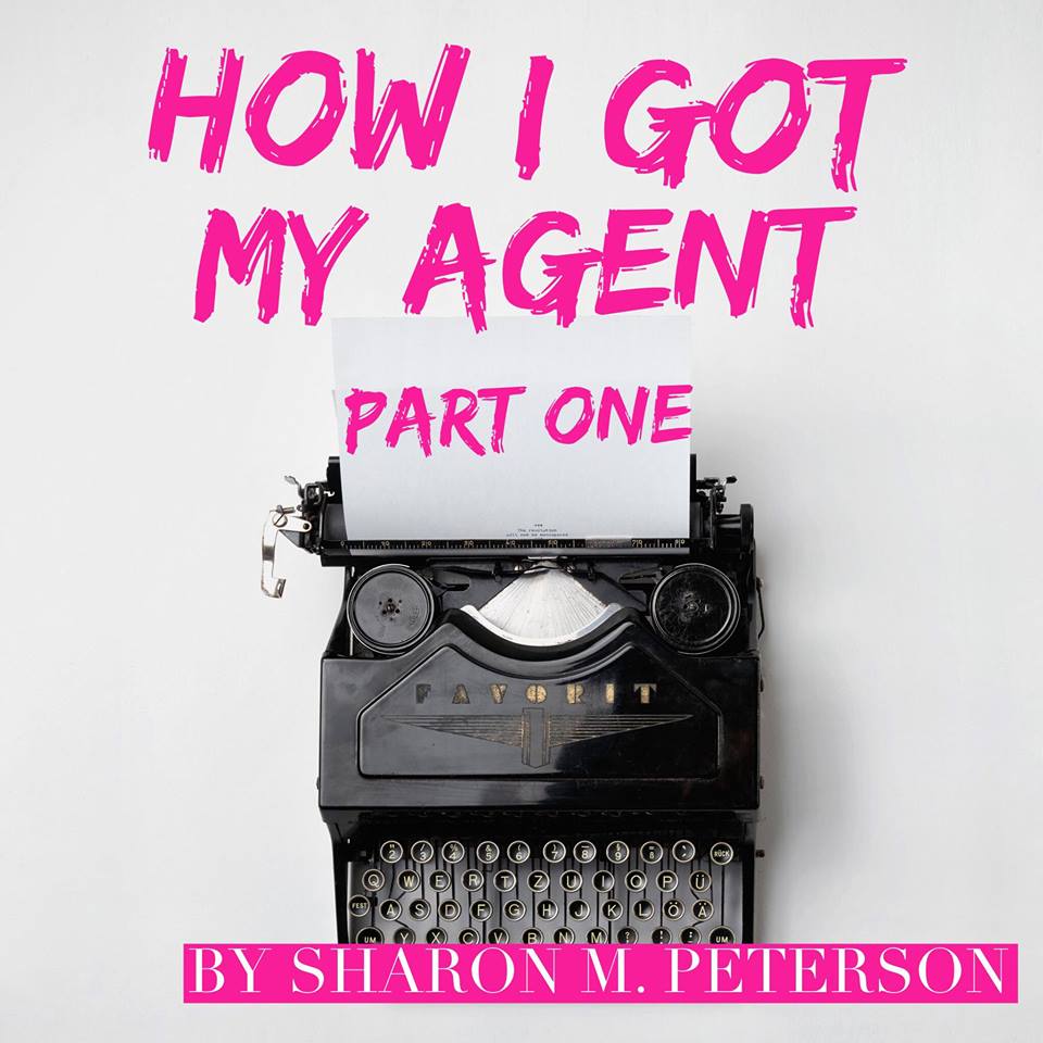 How I Got My Agent, Part One