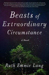 Beasts of Extraordinary Circumstance by Ruth Emmie Lang 