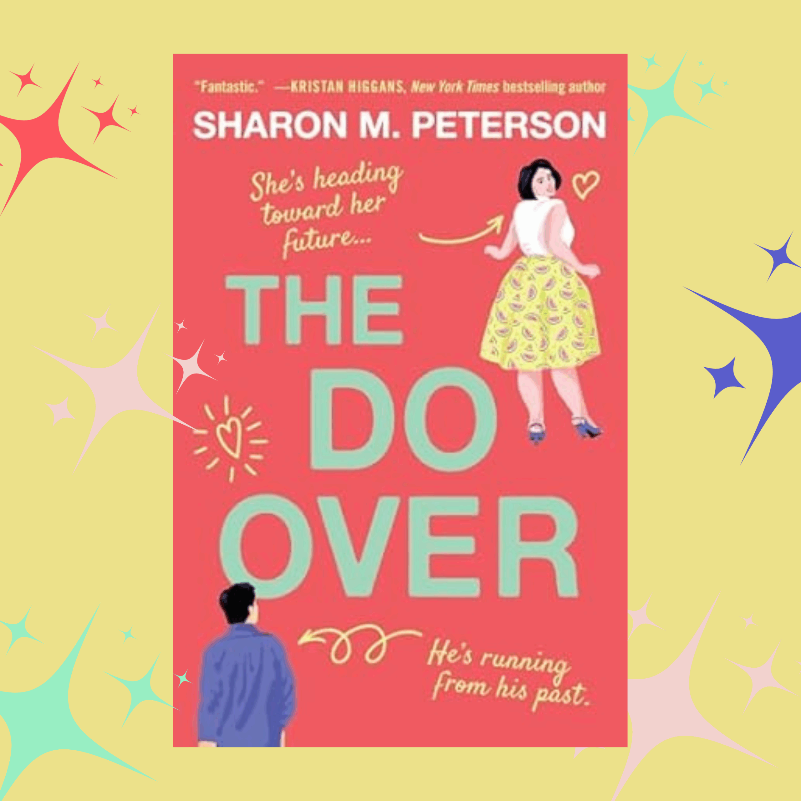 The Do Over: An Addictive, Feel-Good Romcom