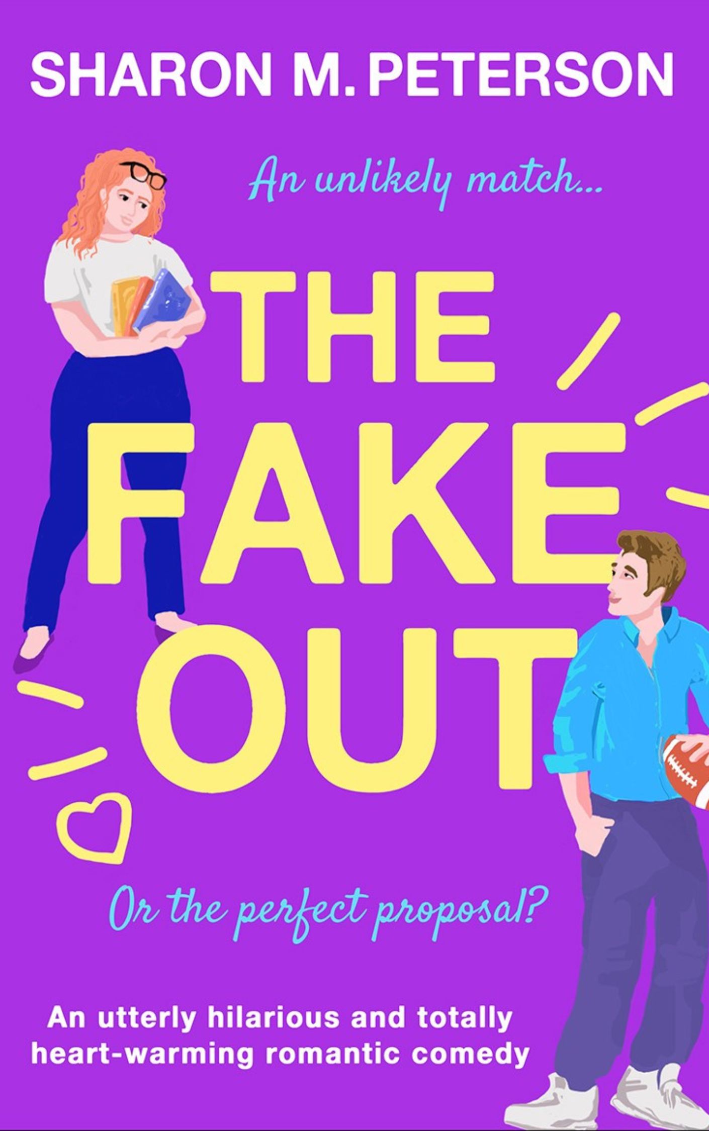 The Fake Out: A Reverse Grumpy/Sunshine, Fake Dating Romcom